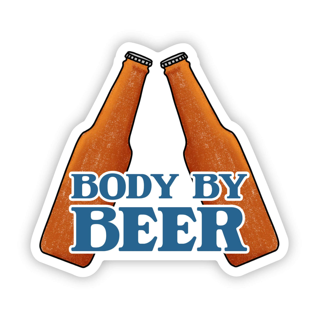 "Body by beer" sticker