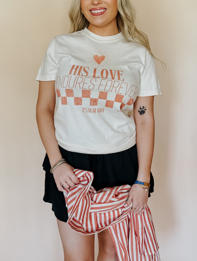 His Love Endures Forever Tee