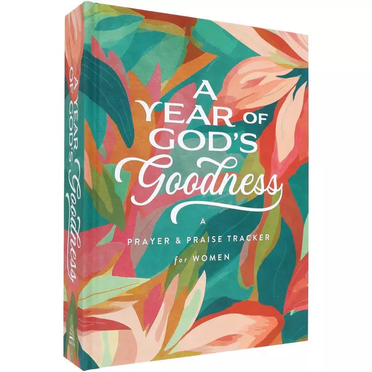 A Year of God's Goodness (A prayer & praise tracker for women)