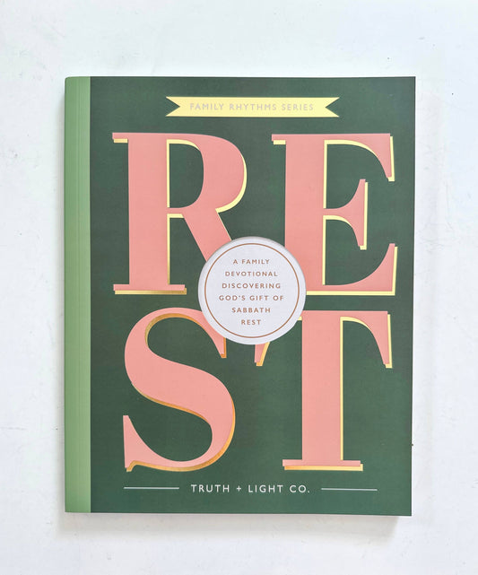 Rest: A 30-Day Family Devotional on God’s Gift of Sabbath