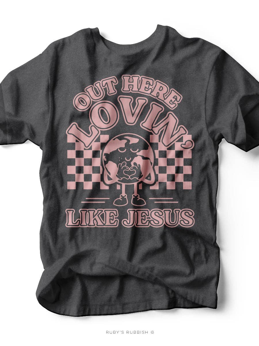 Out Here Lovin' Like Jesus Tee