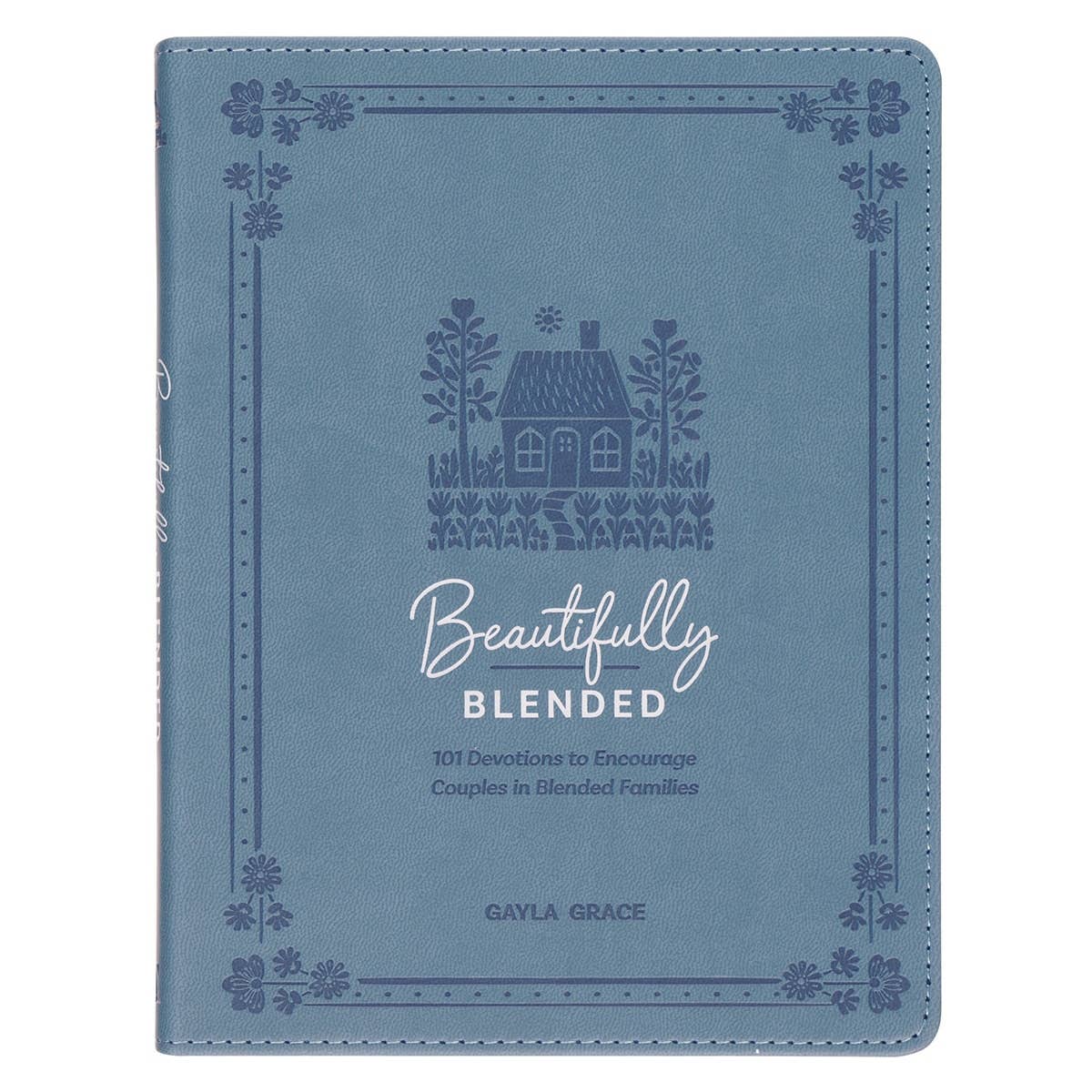 Beautifully Blended; 101 Devotions to Encourage Couples