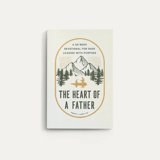 The Heart of a Father: A 52-Week Men’s Devotional for Dads