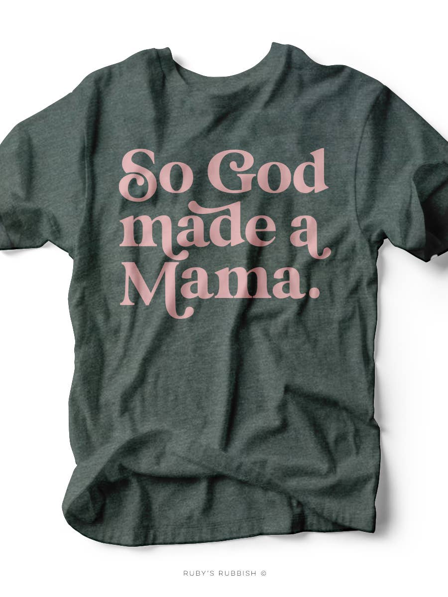 So God Made a Mama Tee