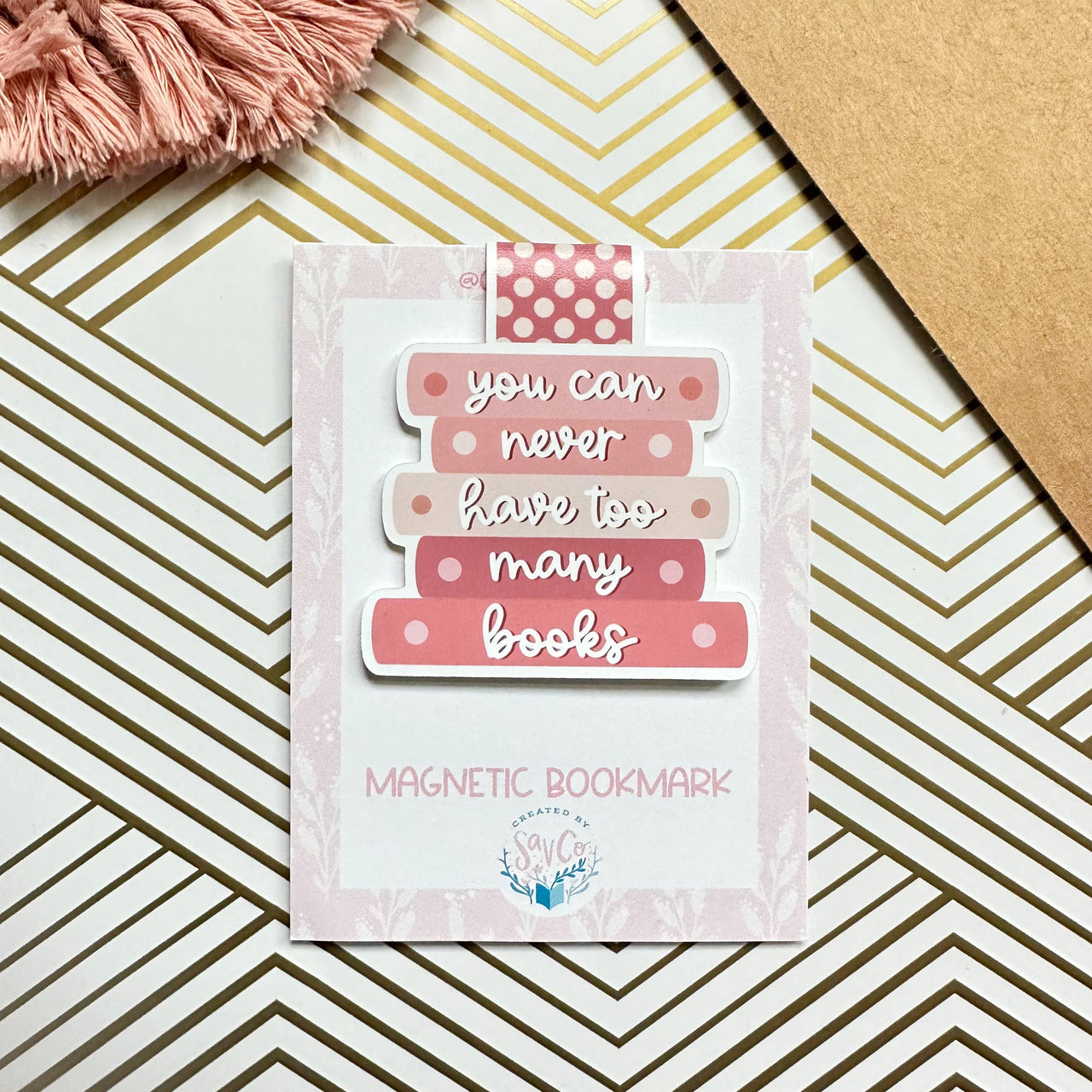 You Can Never Have Too Many Books Cute Magnetic Bookmark