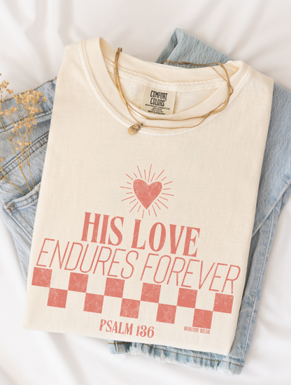 His Love Endures Forever Tee