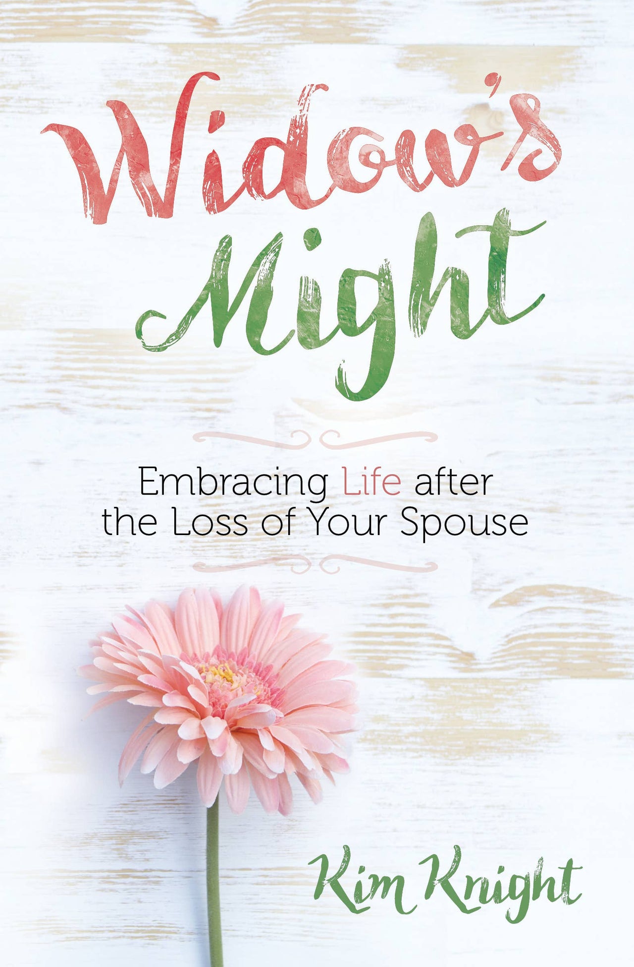A Widow's Might (Book for Loss of Spouse)