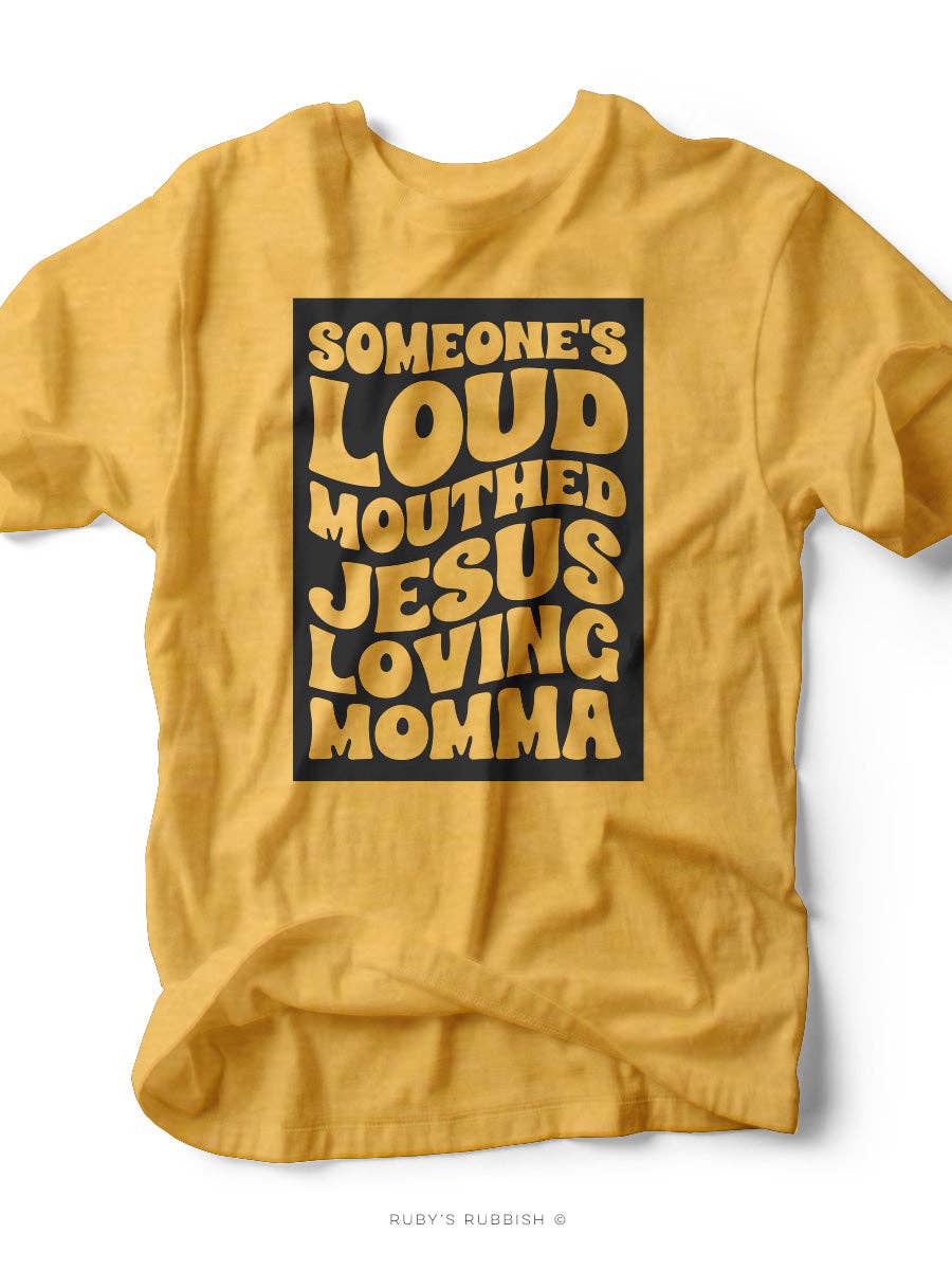 Loud Mouthed Jesus Loving Momma Tee